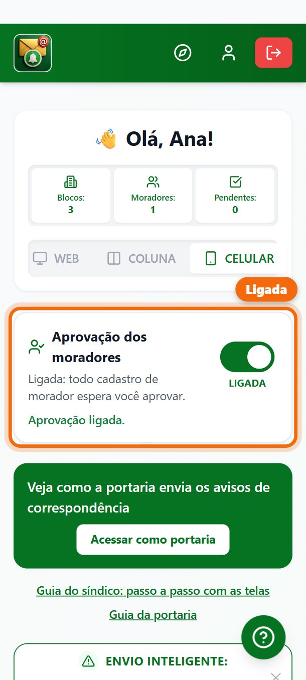 Passo 2: Ligada: todo cadastro de morador espera você aprovar em Aprovar. Desligada: o morador entra na hora; quem digitou um apartamento fora da lista ou veio sem e-mail sempre espera você validar. Para mudar, toque de novo na chave.